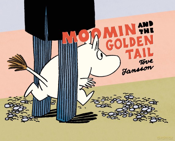 Moomin and the Golden Tail (Moomin (Drawn & Quarterly)) (Moomin Colors) - Tove Jansson [KOMIKS]