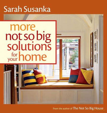 More Not So Big Solutions for Your Home - Sarah Susanka [KSIĄŻKA]