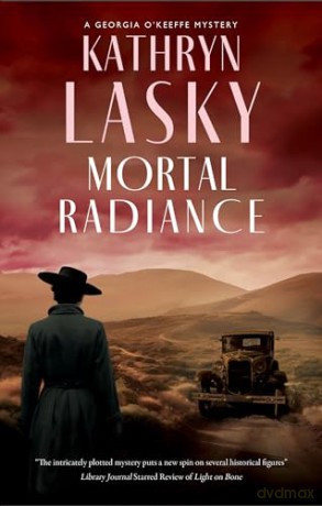 Mortal Radiance: 2 (A Georgia O'Keeffe Mystery) - Kathryn Lasky [KSIĄŻKA]