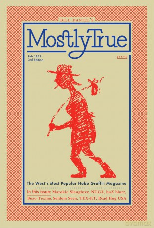Mostly True: The West's Most Popular Hobo Graffiti Magazine (Travel) - Bill Daniel [KSIĄŻKA]