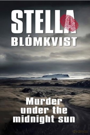 Murder Under the Midnight Sun: 2 (Stella Blomkvist) - Stella Blomkvist [KSIĄŻKA]