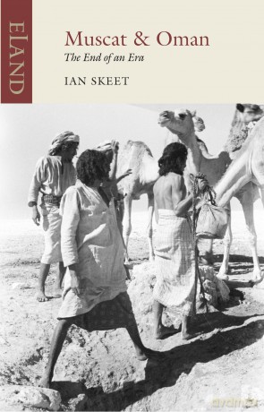 Muscat and Oman: The End of an Era (Eland Classic) - Ian Skeet [KSIĄŻKA]