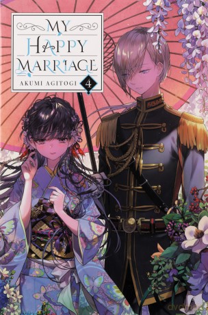 My Happy Marriage, Vol. 4 (light novel) (MY HAPPY MARRIAGE NOVEL SC) - Akumi Agitogi [KSIĄŻKA]