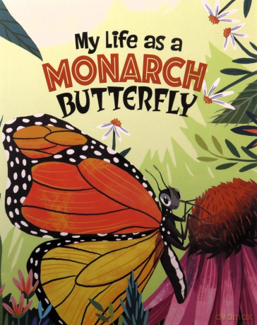 My Life as a Monarch Butterfly (My Life Cycle) - John Sazaklis [KSIĄŻKA]
