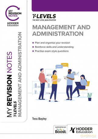 My Revision Notes: Management and Administration T Level - Tess Bayley [KSIĄŻKA]