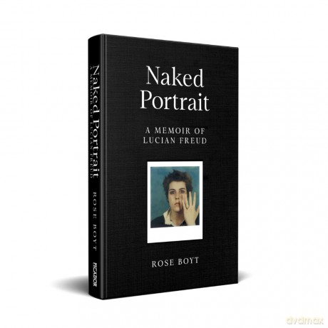 Naked Portrait: A Memoir of Lucian Freud - Rose Boyt [KSIĄŻKA]
