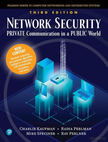 Network Security: Private Communication in a Public World (Prentice Hall Series in Computer Networking and Distributed Systems) - Charlie Kaufman [KSIĄŻKA]