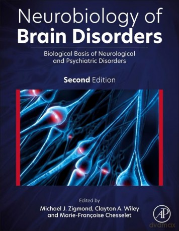 Neurobiology of Brain Disorders: Biological Basis of Neurological and Psychiatric Disorders - Michael J. Zigmond [KSIĄŻKA]