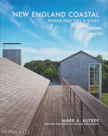 New England Coastal: Homes That Tell a Story - Hutker Mark [KSIĄŻKA]