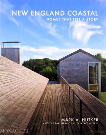 New England Coastal: Homes That Tell a Story - Hutker Mark [KSIĄŻKA]