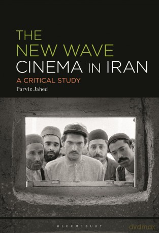 New Wave Cinema in Iran, The: A Critical Study - Jahed Parviz [KSIĄŻKA]