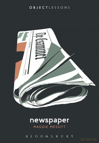 Newspaper (Object Lessons) - Maggie Messitt [KSIĄŻKA]