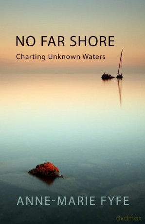 No Far Shore: Charting Unknown Waters - Anne-Marie Fyfe [KSIĄŻKA]