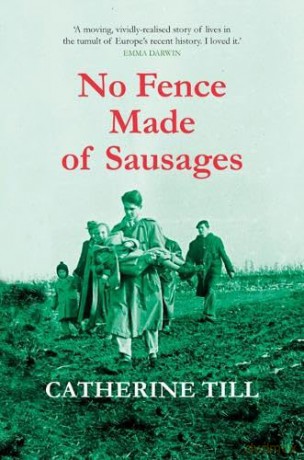 No Fence Made of Sausages - Catherine Till [KSIĄŻKA]