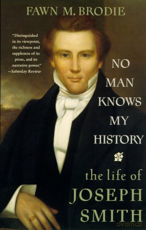 No Man Knows My History: The Life of Joseph Smith - Fawn M. Brodie [KSIĄŻKA]