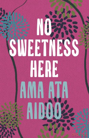 No Sweetness Here - Ama Ata Aidoo [KSIĄŻKA]