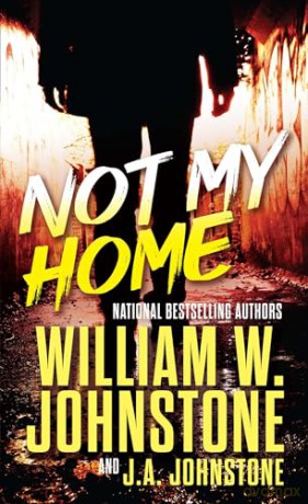 Not My Home - William W Johnstone [KSIĄŻKA]