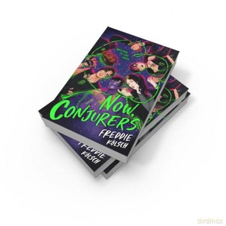 Now, Conjurers: A heart-breaking, LGBTQ dark romance for young adults, with star-crossed lovers - perfect for fans of V.E.Schwab and 90s cult-classic The Craft. - Freddie Kolsch [KSIĄŻKA]