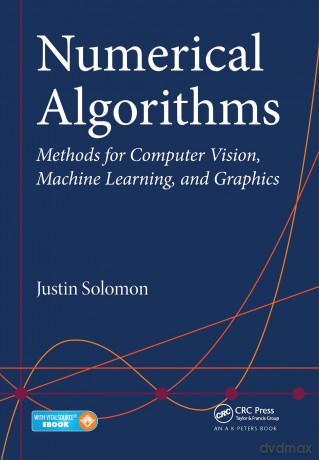 Numerical Algorithms: Methods for Computer Vision, Machine Learning, and Graphics - Justin Solomon [KSIĄŻKA]