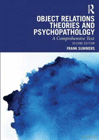 Object Relations Theories and Psychopathology: A Comprehensive Text - Frank Summers [KSIĄŻKA]