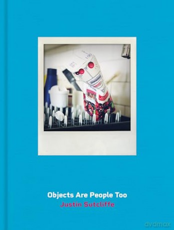 Objects Are People Too - Justin Sutcliffe [KSIĄŻKA]
