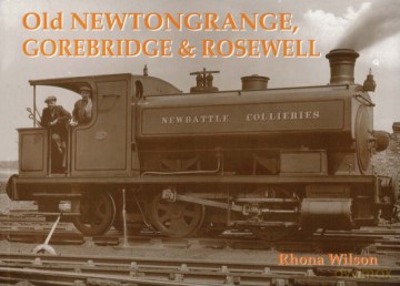 Old Newtongrange, Gorebridge and Rosewell - Rhona Wilson [KSIĄŻKA]