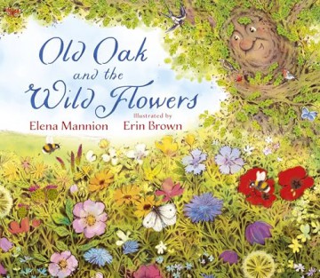 Old Oak and the Wild Flowers - Elena Mannion [KSIĄŻKA]
