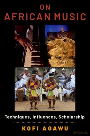 On African Music: Techniques, Influences, Scholarship [KSIĄŻKA]