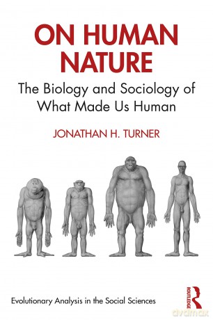 On Human Nature: The Biology and Sociology of What Made Us Human (Evolutionary Analysis in the Social Sciences) - Turner Jonathan [KSIĄŻKA]