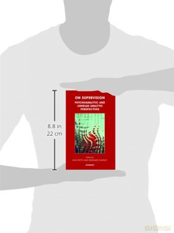 On Supervision: Psychoanalytic and Jungian Analytic Perspectives - Ann Petts [KSIĄŻKA]
