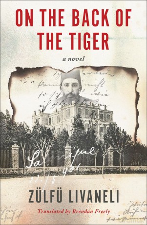 On the Back of the Tiger: A Novel - Zulfu Livaneli [KSIĄŻKA]