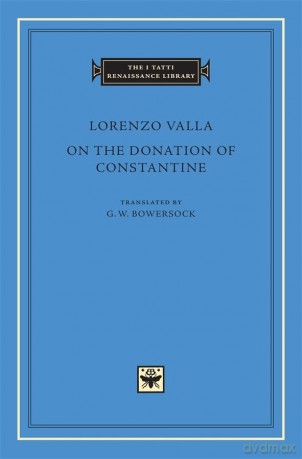 On the Donation of Constantine (The I Tatti Renaissance Library 24) - L Valla [KSIĄŻKA]