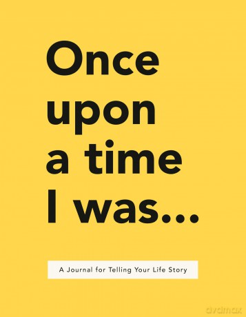 Once Upon a Time I Was...: A Journal for Telling Your Life Story - Lavinia Bakker [KSIĄŻKA]