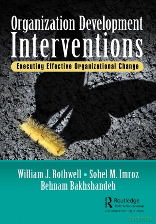 Organization Development Interventions: Executing Effective Organizational Change - William Rothwell [KSIĄŻKA]