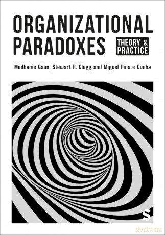 Organizational Paradoxes: Theory and Practice - Clegg Stewart R [KSIĄŻKA]