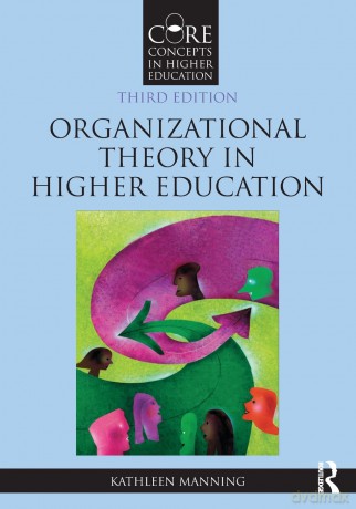 Organizational Theory in Higher Education (Core Concepts in Higher Education) - Kathleen Manning [KSIĄŻKA]
