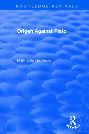 Origen Against Plato (Routledge Revivals) - Mark Julian Edwards [KSIĄŻKA]