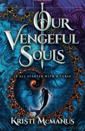 Our Vengeful Souls [KSIĄŻKA]