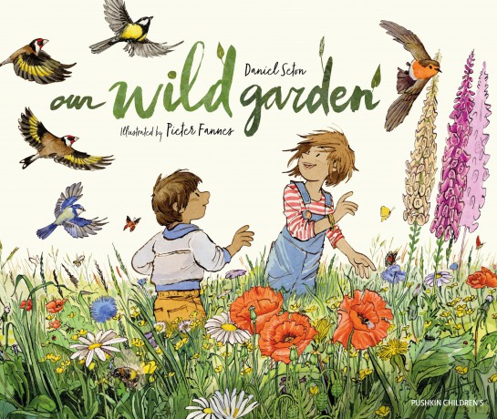 Our Wild Garden: let the wild into your kids' lives! - Daniel Seton [KSIĄŻKA]