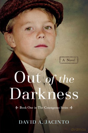 Out of the Darkness (Courageous) - David A. Jacinto [KSIĄŻKA]