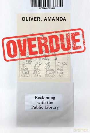 Overdue: Reckoning with the Public Library [KSIĄŻKA]