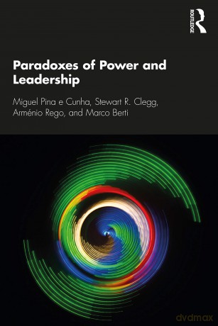 Paradoxes of Power and Leadership: A Key Business Idea - Miguel Pina E Cunha [KSIĄŻKA]