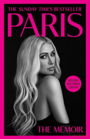Paris: The shocking celebrity memoir revealing a true story of resilience in the face of trauma and rising above it all to success - Paris Hilton [KSIĄŻKA]