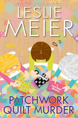 Patchwork Quilt Murder (Lucy Stone Mystery) - Leslie Meier [KSIĄŻKA]