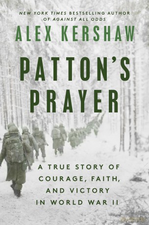 Patton's Prayer: A True Story of Courage, Faith, and Victory in World War II - Alex Kershaw [KSIĄŻKA]