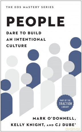 People: Dare to Build an Intentional Culture (The EOS Mastery Series) - Mark O'donnell [KSIĄŻKA]