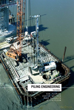 Piling Engineering - Ken Fleming [KSIĄŻKA]