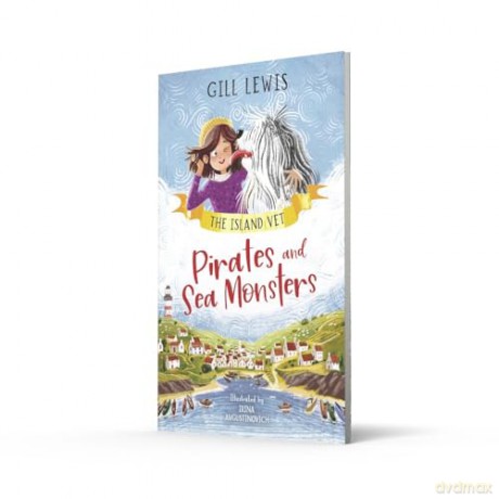 Pirates and Sea Monsters: A brand-new vet series from award-winning author Gill Lewis: Book 1 (The Island Vet) - Gill Lewis [KSIĄŻKA]
