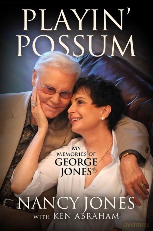 Playin' Possum: My Memories of George Jones - Nancy Jones [KSIĄŻKA]