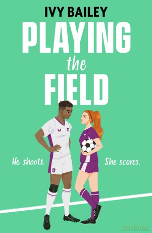 Playing the Field - Ivy Bailey [KSIĄŻKA]